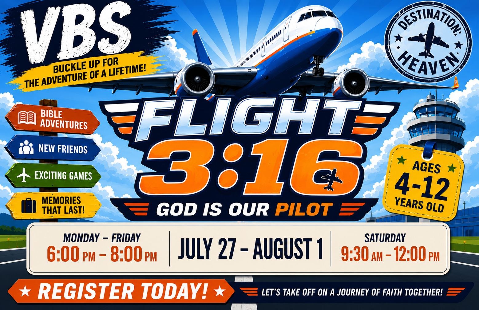 Flight 3:16 — God is our Pilot. VBS July 27 – August 1, 2026 for ages 4 to 12, featuring Bible Adventures, New Friends, Exciting Games, and Memories That Last.